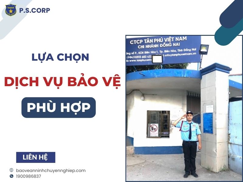 Lựa chọn dịch vụ bảo vệ phù hợp