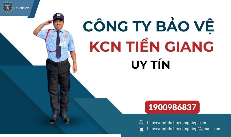 Công ty bảo vệ uy tín tại KCN Tiền Giang