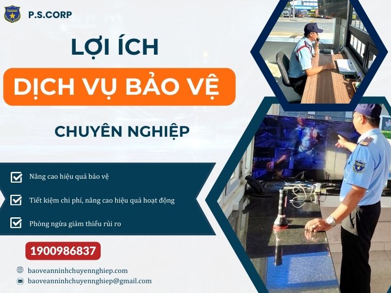 Lợi ích của dịch vụ bảo vệ chuyên nghiệp