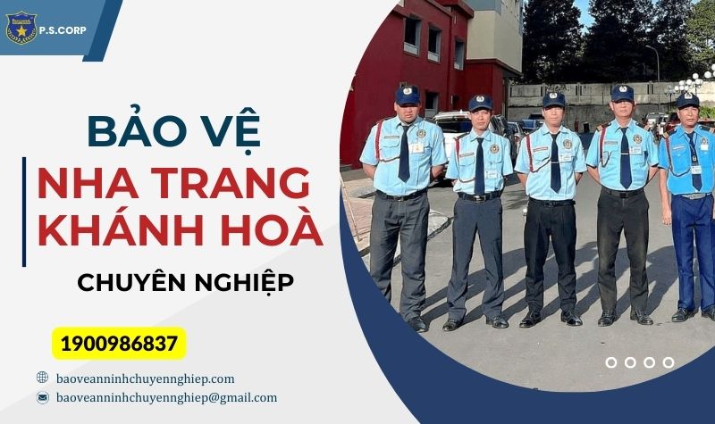 Bảo vệ Nha Trang - Khánh Hoà chuyên nghiệp