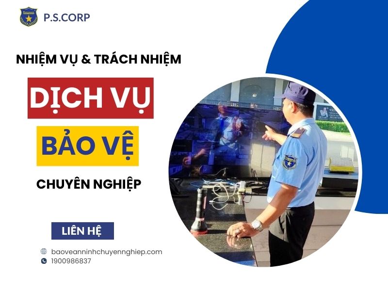 Nhiệm vụ & trách nhiệm của dịch vụ bảo vệ