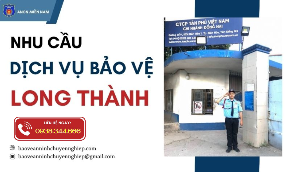 Bảo vệ uy tín tại KCN Long Thành – Đồng Nai chuyên nghiệp