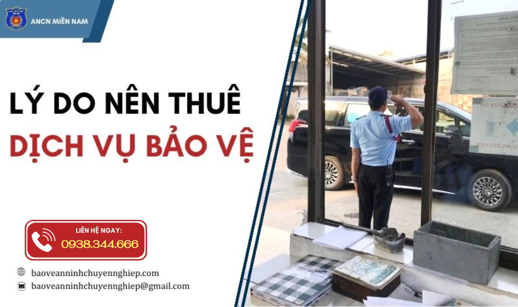 Lý do nên thuê dịch vụ bảo vệ