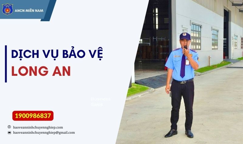 Dịch vụ bảo vệ uy tín tại Long An