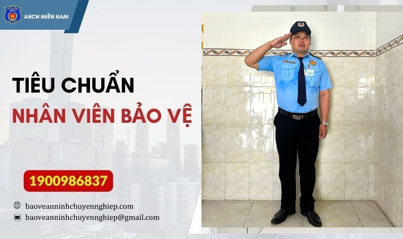 Tiêu chuẩn nhân viên bảo vệ