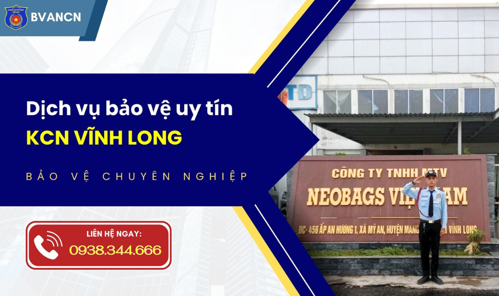 Dịch vụ bảo vệ uy tín KCN Vĩnh Long