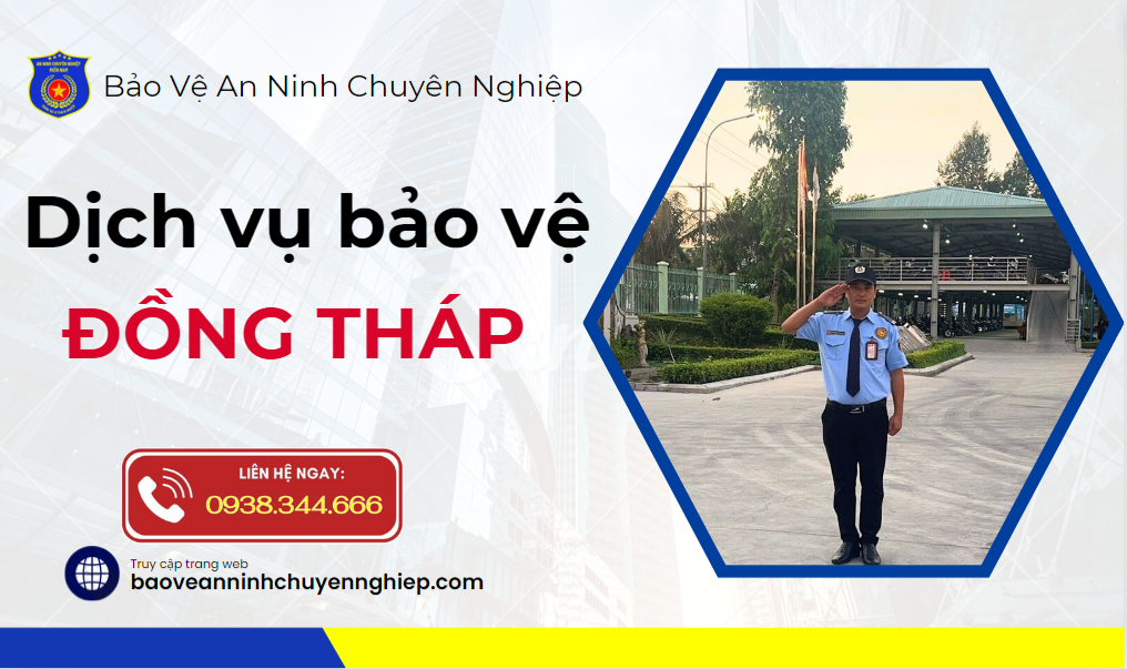 Dịch vụ bảo vệ uy tín tạI Đồng Tháp