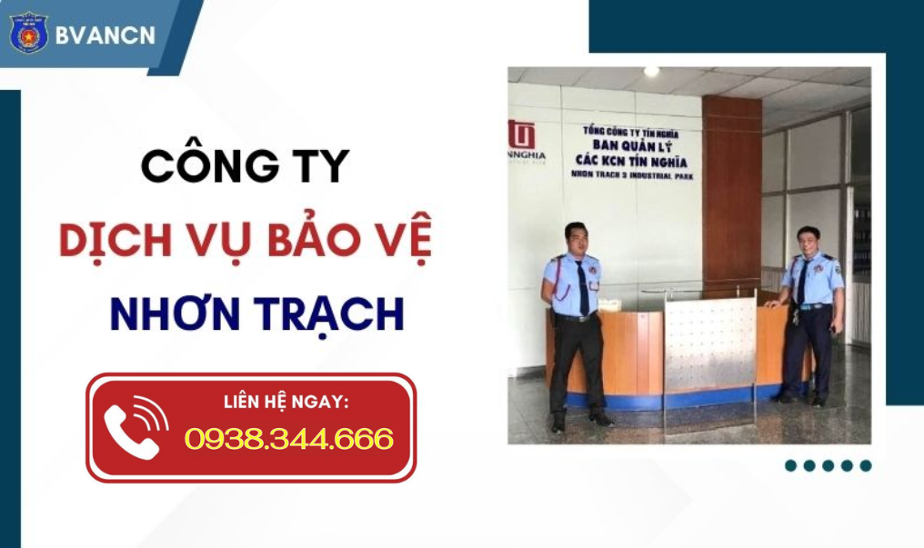 Dịch vụ bảo vệ tại Nhơn Trạch - Đồng Nai