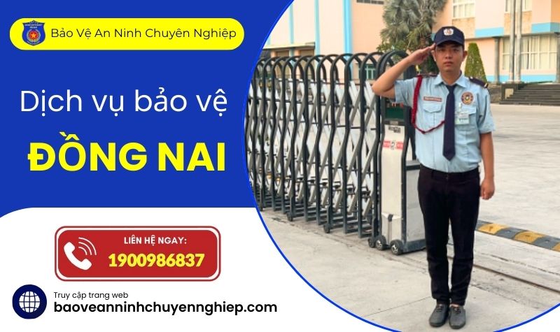 Bảo vệ chuyên nghiệp tại KCN Dầu Giây – Đồng Nai