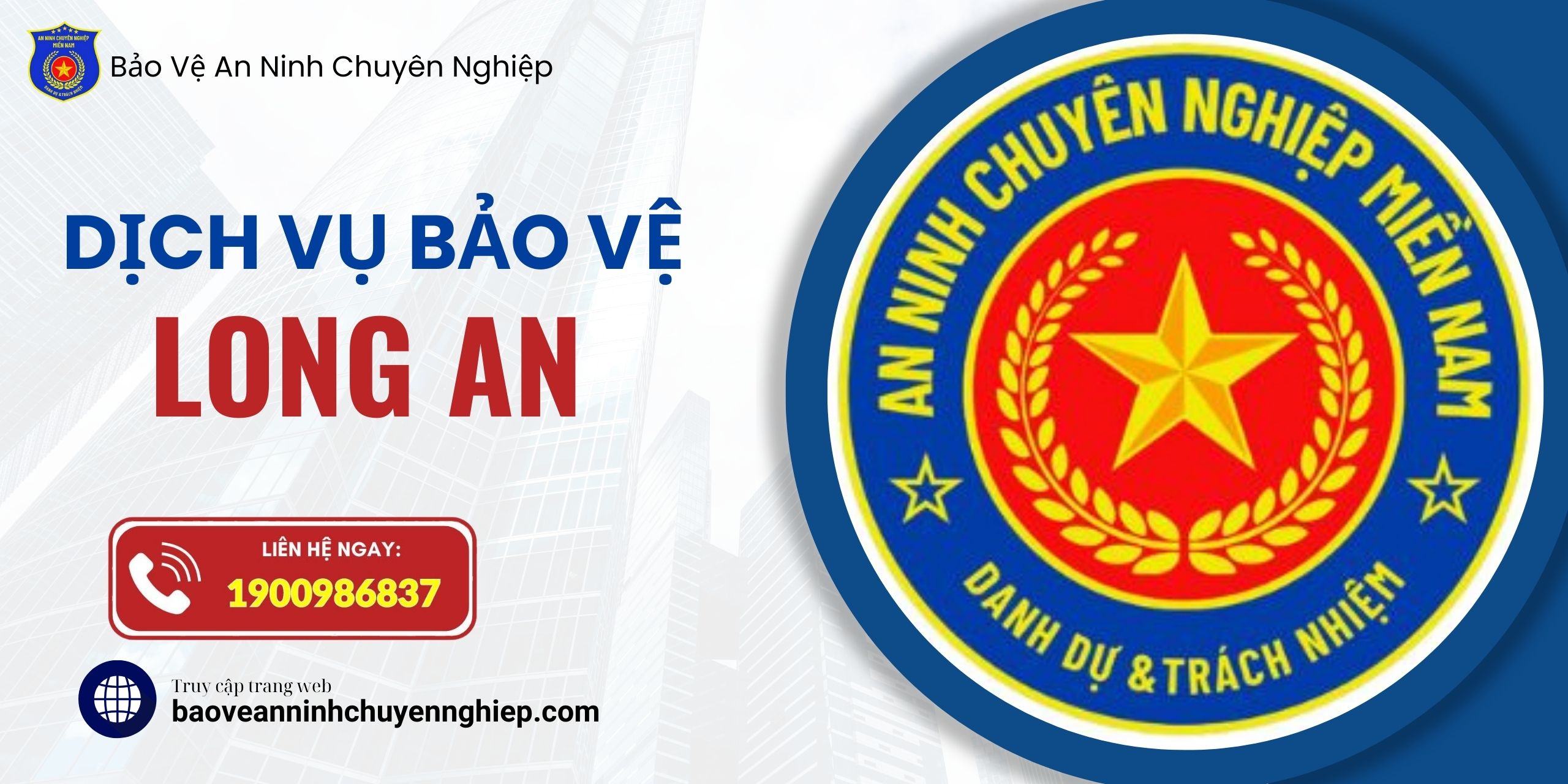 Bảo vệ uy tín, chuyên nghiệp tại Long An