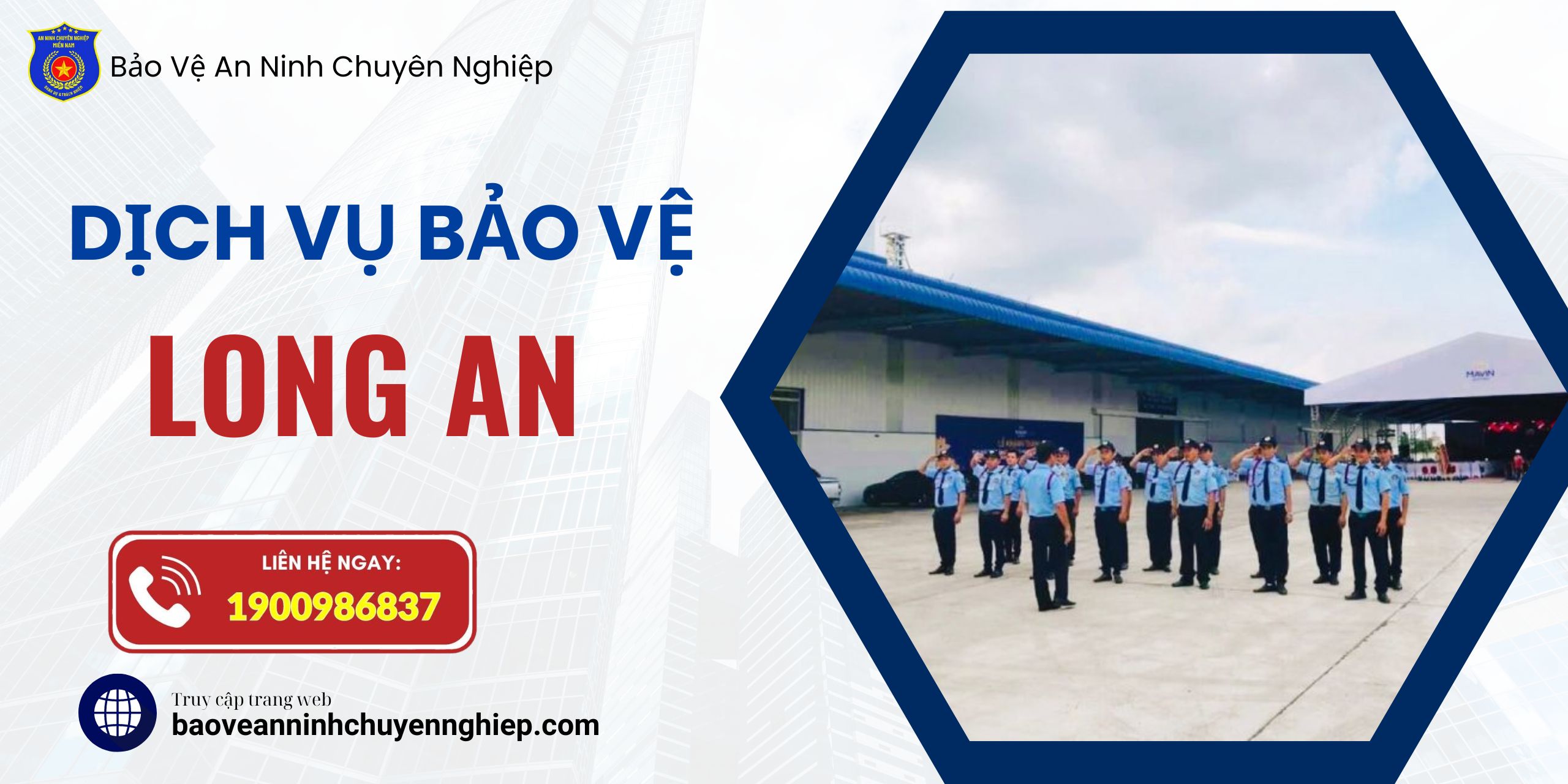 Dịch vụ bảo vệ uy tín tại Long An