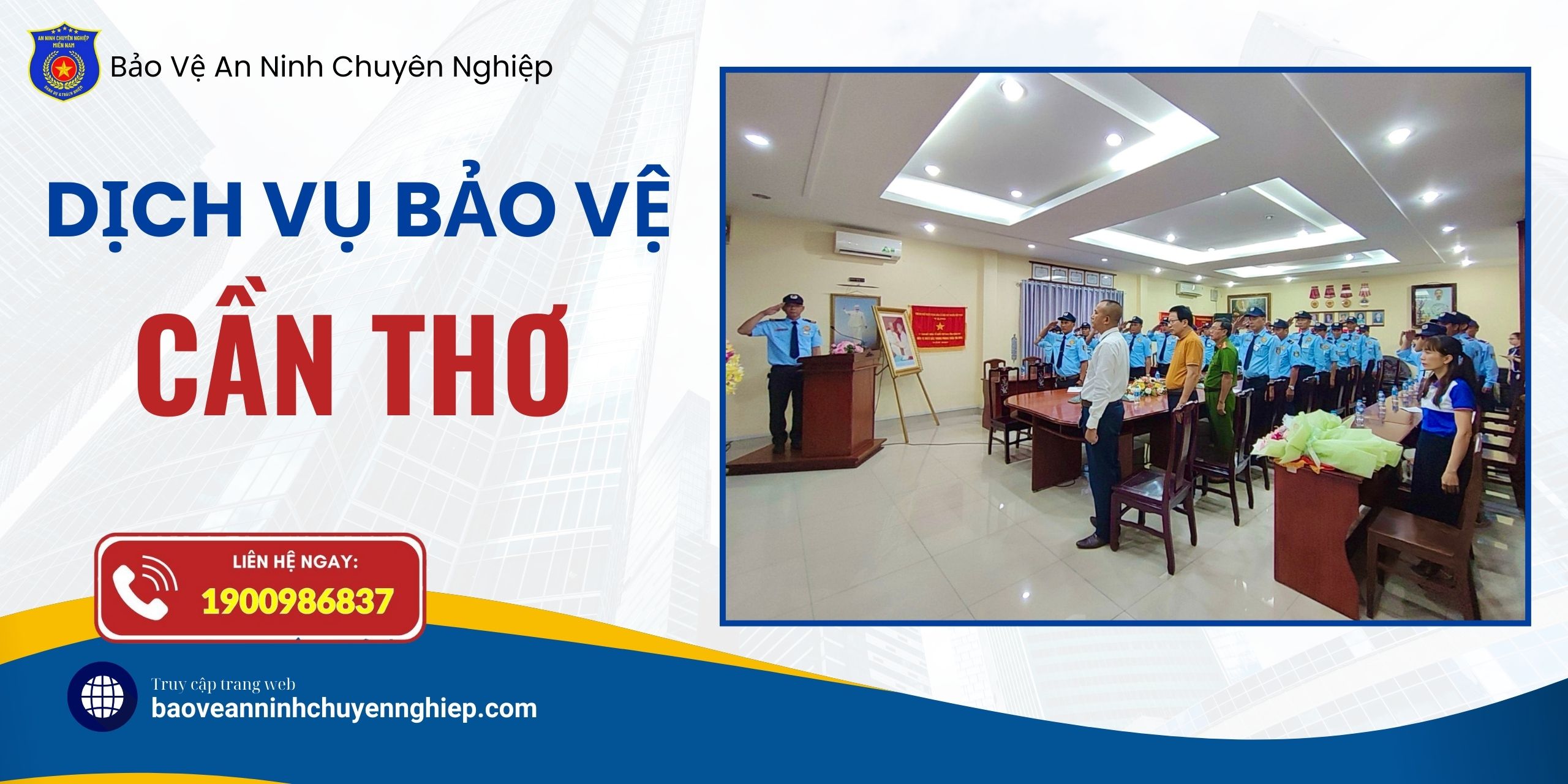 Bảo vệ chuyên nghiệp tại Cần Thơ