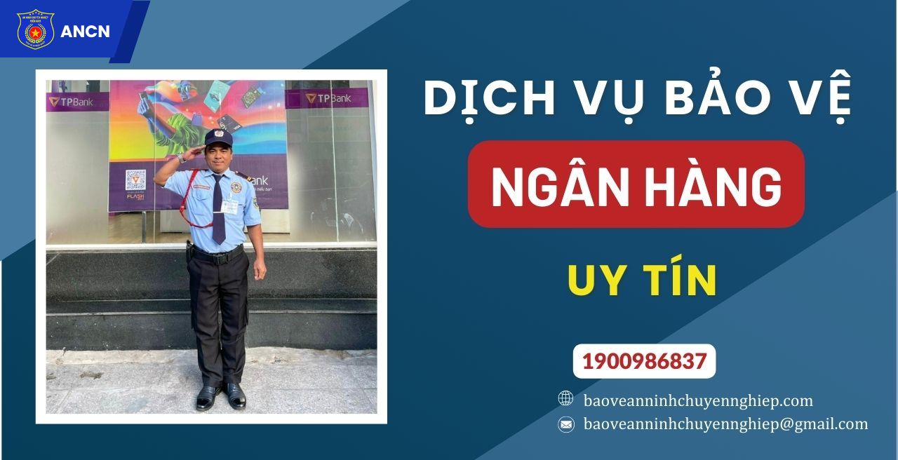 Dịch vụ bảo vệ ngân hàng