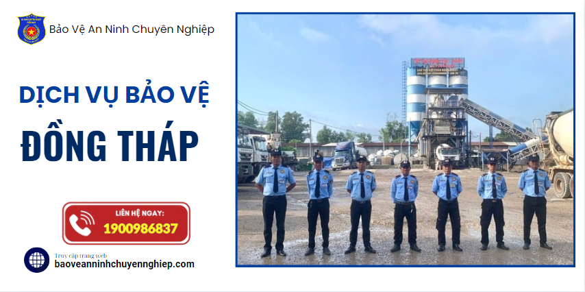 Bảo vệ chuyên nghiệp tại Lấp Vò – Đồng Tháp