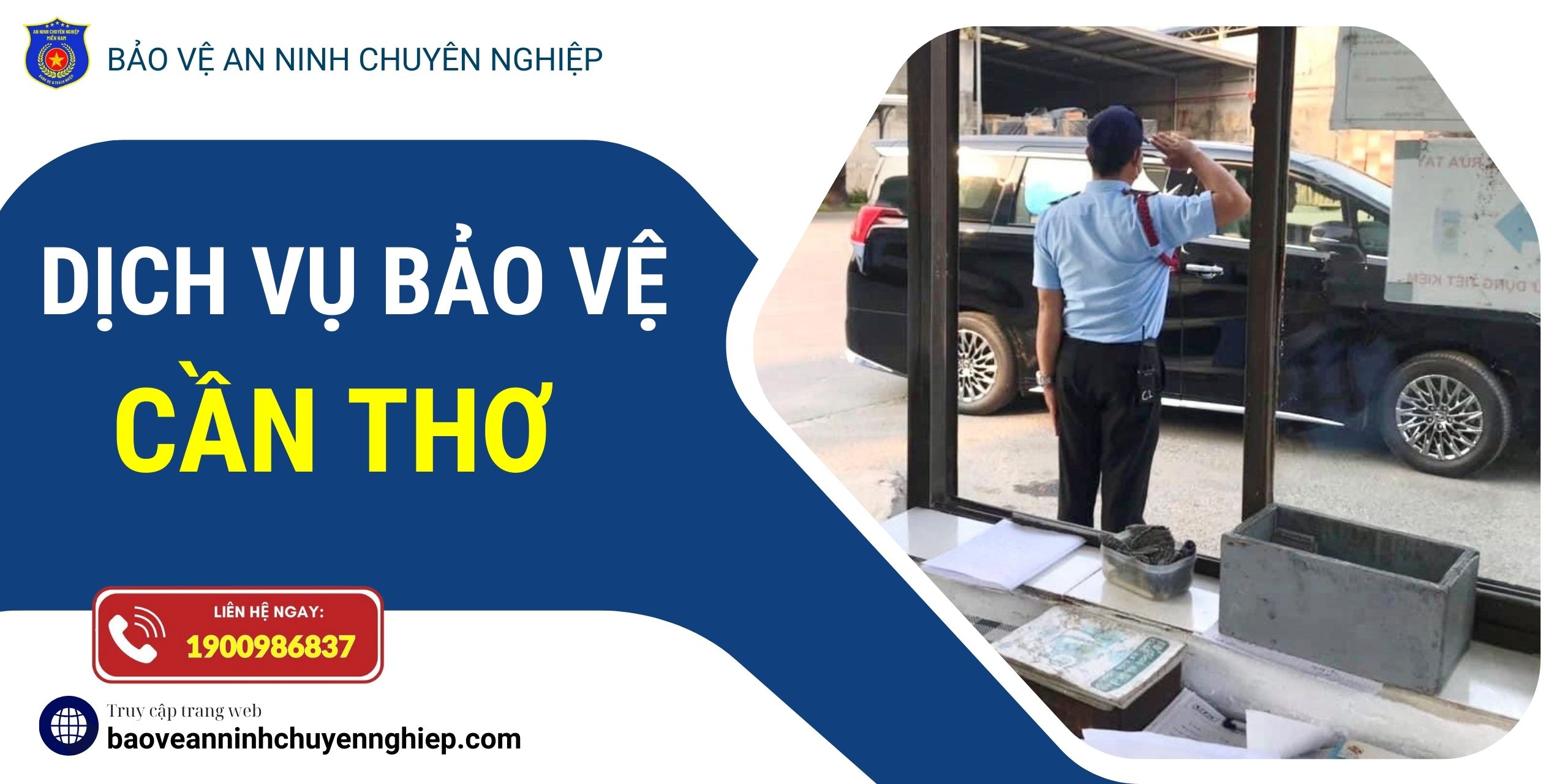 Bảo vệ chuyên nghiệp, uy tín tại Cần Thơ