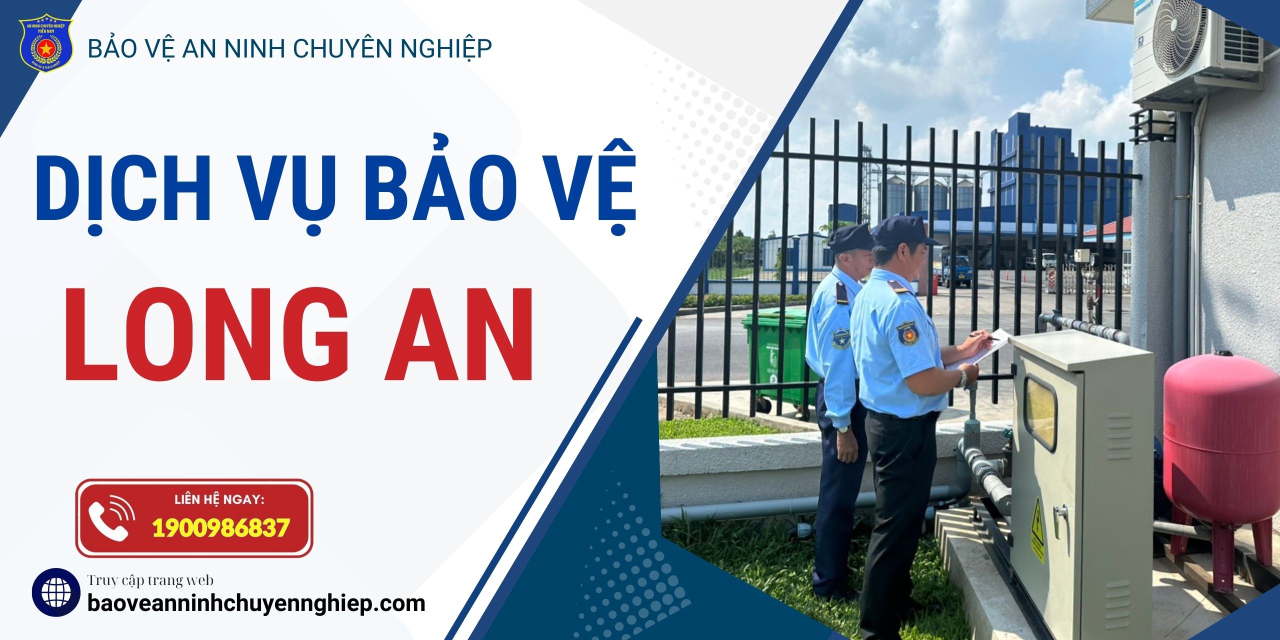 Bảo vệ chuyên nghiệp, uy tín tại Long An