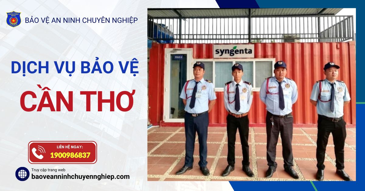 Dịch vụ bảo vệ Cần Thơ