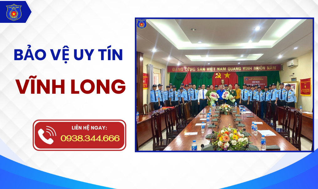 Dịch vụ bảo vệ uy tín, chuyên nghiệp tại Vĩnh Long