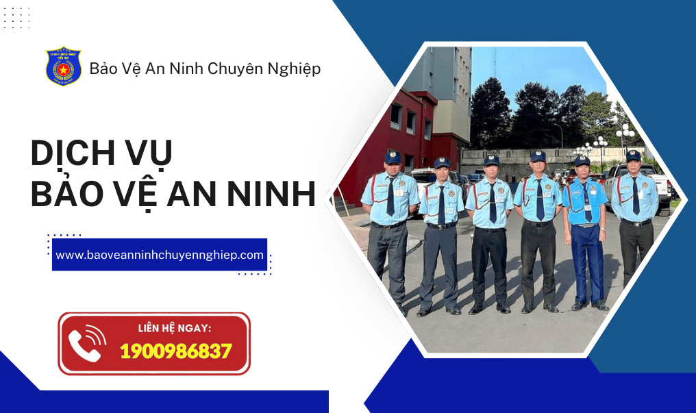 Dịch vụ bảo vệ an ninh chuyên nghiệp