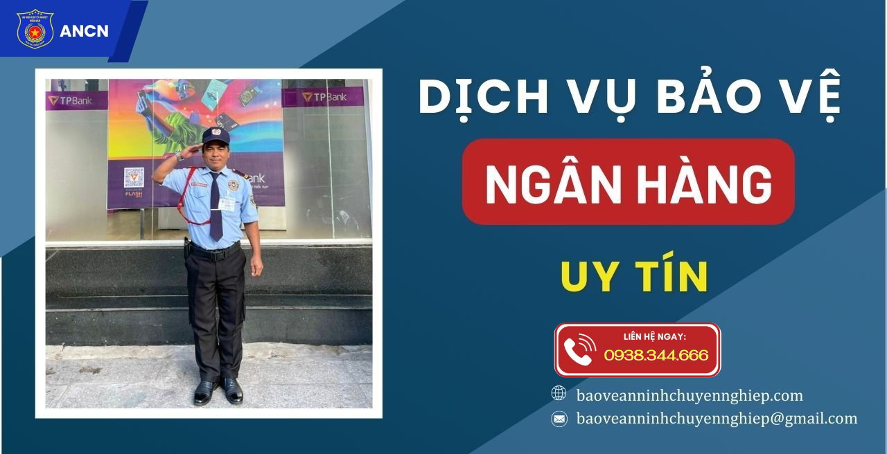 Dịch vụ bảo vệ ngân hàng