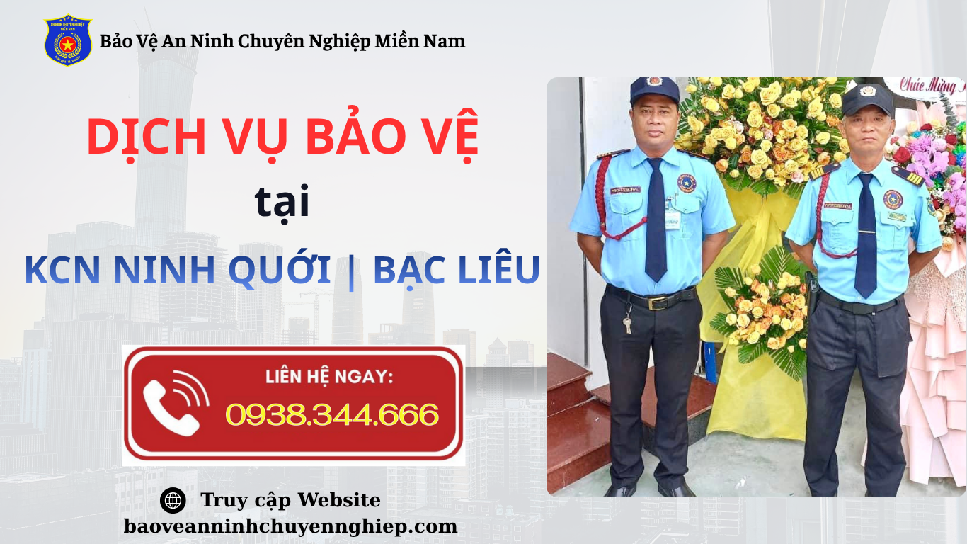 Bảo Vệ Uy Tín Tại KCN Ninh Quới | Bạc Liêu