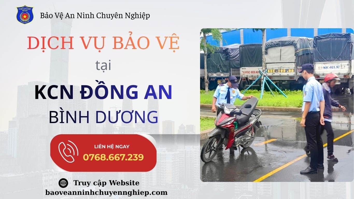 Bảo Vệ Uy Tín Tại KCN Đồng An | Bình Dương